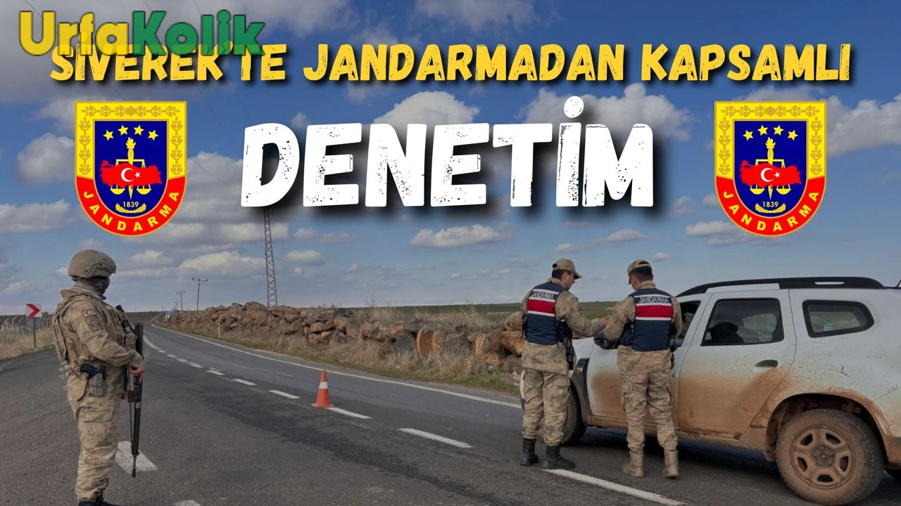 Siverek'te Jandarma Ekipleri Tarafından Geniş Kapsamlı Denetim Gerçekleştirildi.