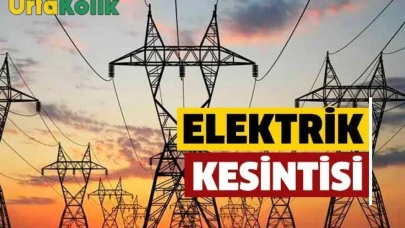 Şanlıurfa'da 3-4 Mart Tarihlerinde Elektrik Kesintisi Olacak Mahalleler